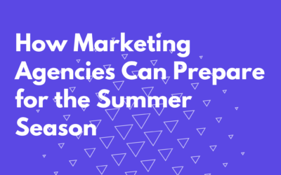 How Marketing Agencies Can Prepare for the Summer Season