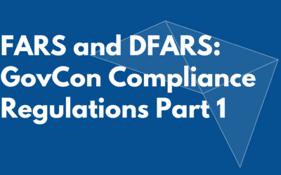 FAR and DFARS: Introduction to GovCon Manufacturing Compliance Regulations Part 1