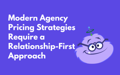 Modern Agency Pricing Strategies Require a Relationship-First Approach