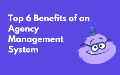 Why Your Agency Needs an Agency Management System