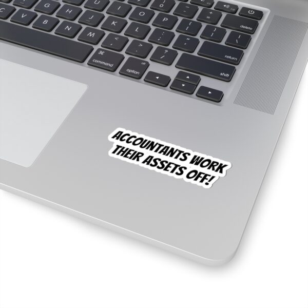 Accountants work their assets off sticker - Image 2