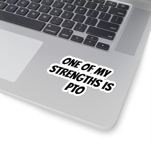 One of my strengths is PTO sticker - Image 5