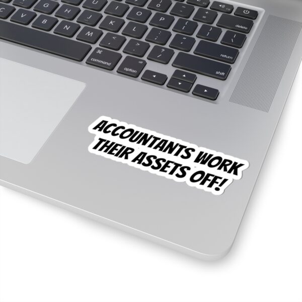 Accountants work their assets off sticker - Image 5