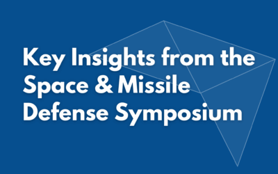 Key Insights from the Space & Missile Defense Symposium