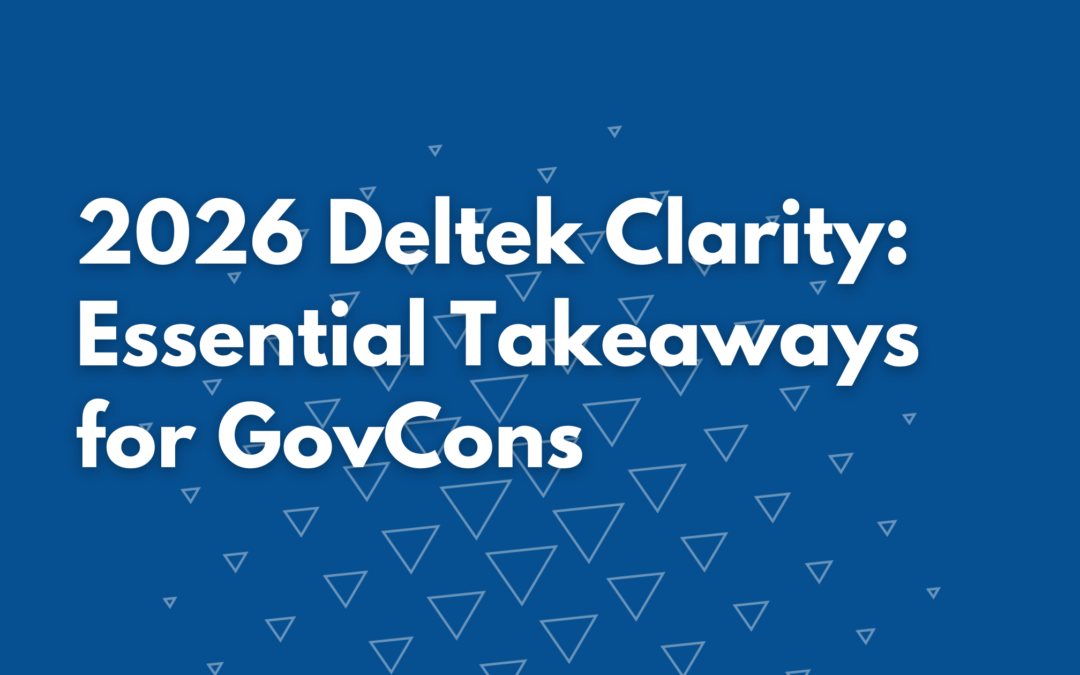 2026 Deltek Clarity Survey: Essential Takeaways for Government Contractors