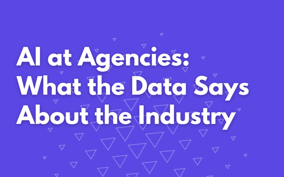 AI at Agencies: What the Data Says About the Industry Shift