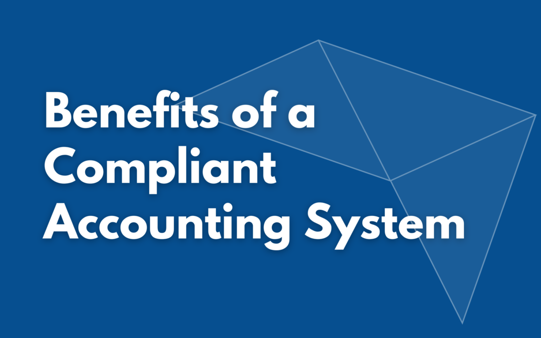 Benefits of a Compliant Accounting System in a Fixed-Price Environment
