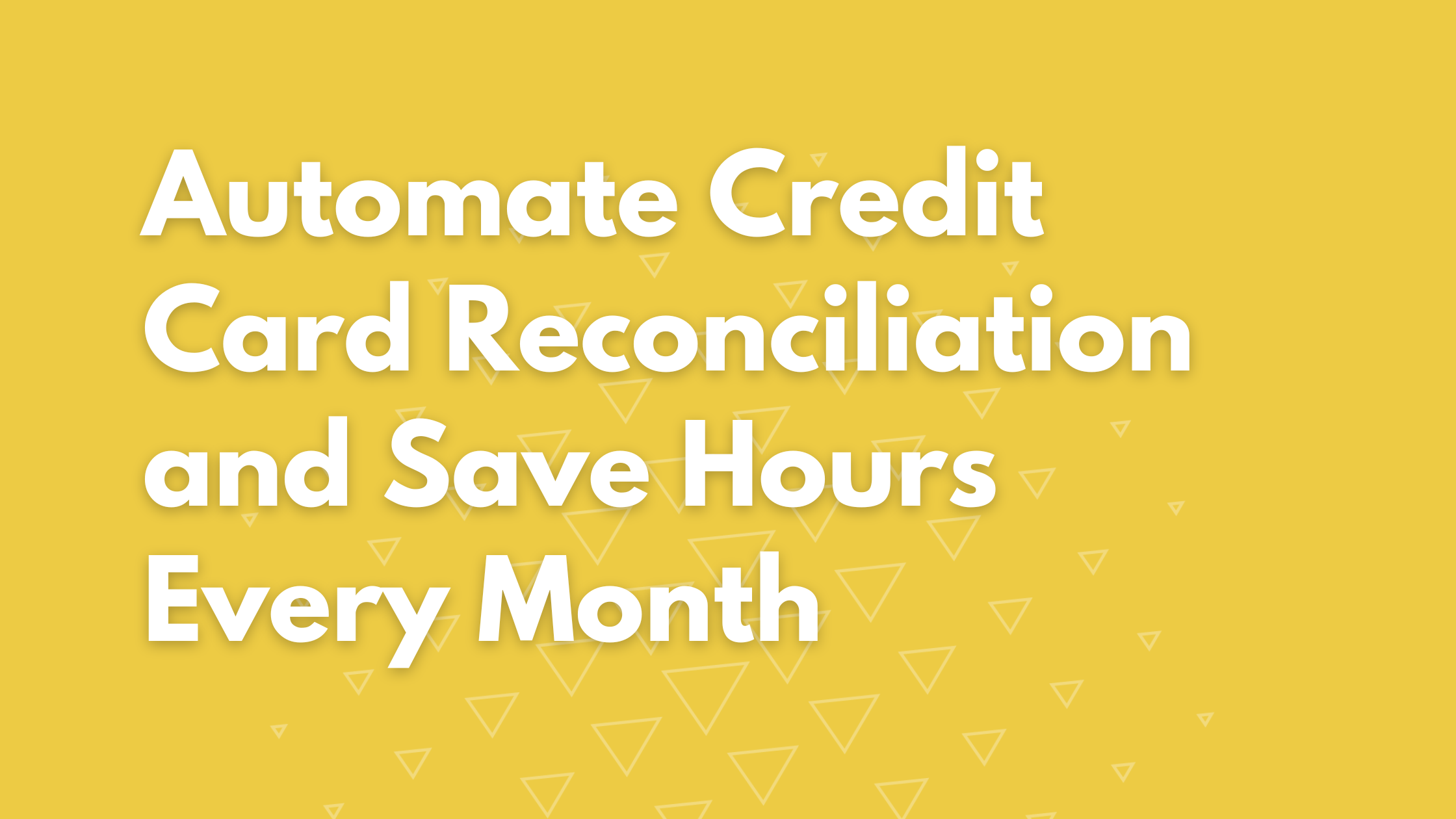 Automate Credit Card Reconciliation in Deltek Vantagepoint and Save Hours Every Month